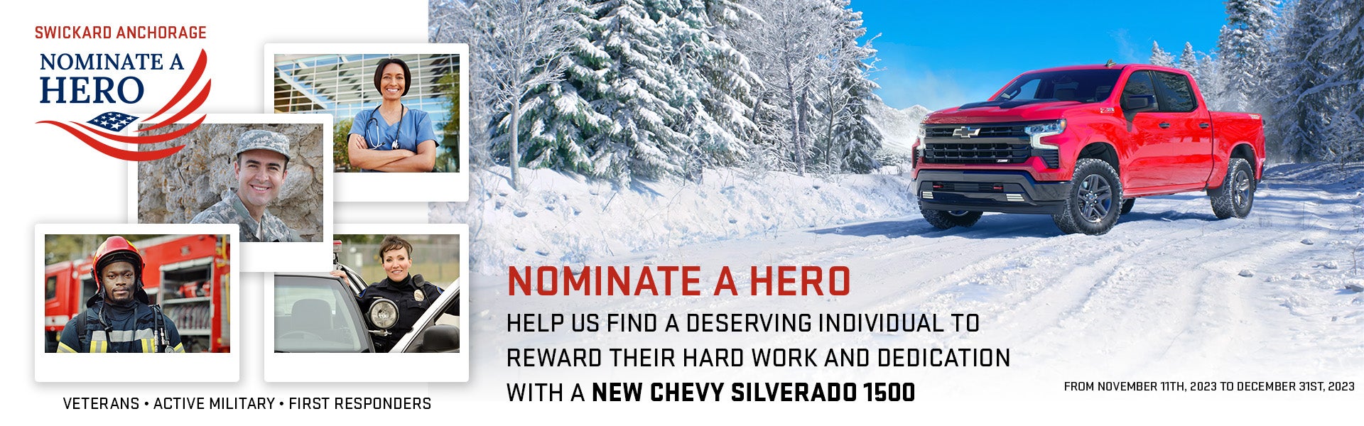 NOMINATE A HERO IN ALASKA PRESENTED BY SWICKARD ANCHORAGE