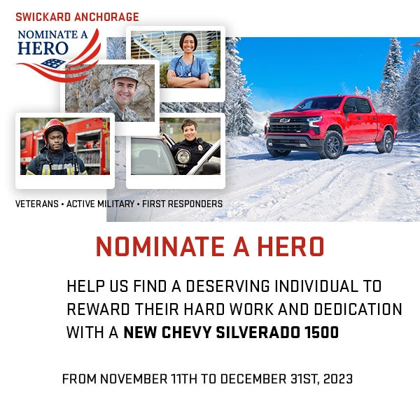 NOMINATE A HERO IN ALASKA PRESENTED BY SWICKARD ANCHORAGE